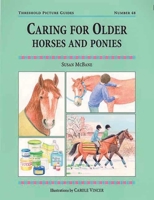 Caring For Older Horses And Ponies (Threshold Picture Guides) 1872119700 Book Cover