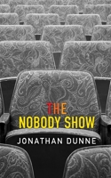 The Nobody Show B0BT3NKHDW Book Cover