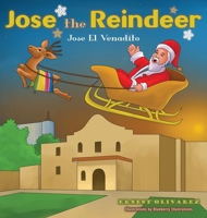 Jose the Reindeer: Jose El Venadito 1732808007 Book Cover