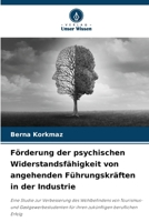 Förderung der psychischen Widerstandsfähigkeit von angehenden Führungskräften in der Industrie (German Edition) 6209513069 Book Cover