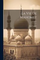 La Vie de Mahomet; Volume 1 027470434X Book Cover