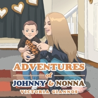 Adventures of Johnny & Nonna 1728345553 Book Cover