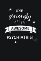 Awesome Psychiatrist Journal Blank Lined Gift Notebook: The perfect notebook to show appreciation for an awesome Psychiatrist! 1080312315 Book Cover