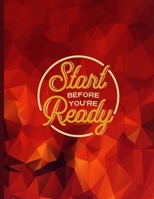 Start Before You're Ready: Goal Setting Joural 1086972147 Book Cover