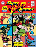 Super Weird Heroes: Preposterous But True! 1631408585 Book Cover