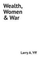 Wealth, Women & War B09PKPTQ43 Book Cover
