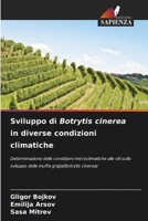 Sviluppo di Botrytis cinerea in diverse condizioni climatiche 6204175335 Book Cover