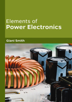 Elements of Power Electronics 1647289181 Book Cover