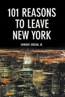 101 Reasons To Leave New York 1625162561 Book Cover