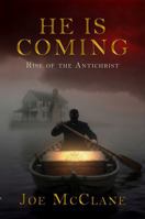 He Is Coming: Rise of the Antichrist B0H7XYBHTB Book Cover