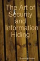 The Art of Security and Information Hiding 1409201252 Book Cover