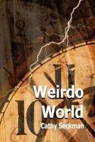 Weirdo World 1492318876 Book Cover