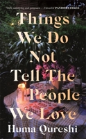 Things We Do Not Tell The People We Love 1529368693 Book Cover