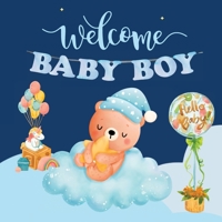 Welcome Baby Boy 3988825514 Book Cover