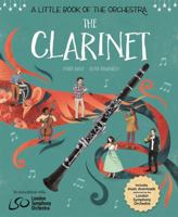 A Little Book of the Orchestra: The Clarinet 1526314681 Book Cover