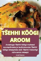 Tsehhi Köögi Aroom 1836234074 Book Cover