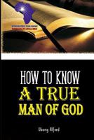 How To Know A True Man Of God 9785445607 Book Cover