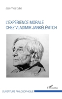 L'expérience morale chez Vladimir Jankélévitch (Ouverture Philosophique) (French Edition) 2343148368 Book Cover