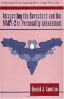 Integrating the Rorschach and the MMPI-2 in Personality Assessment (LEA's Personality and Clinical Psychology Series) 0805816178 Book Cover
