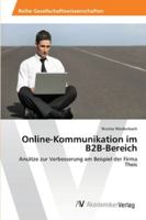 Online-Kommunikation im B2B-Bereich: Ansätze zur Verbesserung am Beispiel der Firma Theis 3639462556 Book Cover