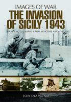 The Invasion of Sicily 1943 1473896096 Book Cover
