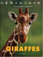 Giraffes: The Wild World of Animals 1583413502 Book Cover