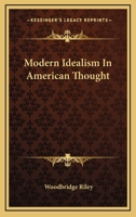 Modern Idealism In American Thought 1162895926 Book Cover