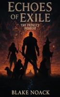 Echoes of Exile: The Prince's Pursuit 1764072308 Book Cover