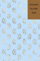 Wochenplaner 2020: A5 6x9 Tagebuch I Wochenkalender I Jahresplaner I Jahreskalender I Terminplaner I f�r M�nner und Frauen, M�dchen und Jungen 1089914628 Book Cover