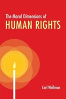 The Moral Dimensions of Human Rights 0199744785 Book Cover