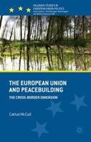 The European Union and Peacebuilding: The Cross-Border Dimension 1137357703 Book Cover