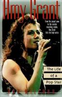 Amy Grant: The Life of a Pop Star 0312303904 Book Cover