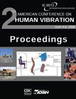 Proceedings of the Second American Conference on Human Vibration 1493584626 Book Cover