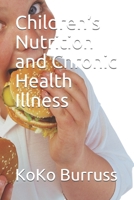 Children’s Nutrition and Chronic Health Illness B08JLHPNHC Book Cover