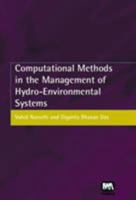 COMPUTATIONAL METHODS IN THE MANAGEMENT OF HYDRO-ENVIRONMENTAL SYSTEMS 1843390450 Book Cover