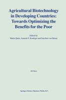 Agricultural Biotechnology in Developing Countries: Towards Optimizing the Benefits for the Poor 1441948643 Book Cover