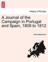 A Journal of the Campaign in Portugal and Spain, 1809 to 1812 1241446458 Book Cover