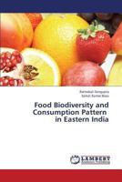 Food Biodiversity and Consumption Pattern in Eastern India 3848409402 Book Cover