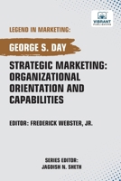 Strategic Marketing: Organizational Orientation and Capabilities 1636514561 Book Cover