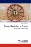 Romani Exclusion in France: A Case Study in Ille-et-Vilaine 384659914X Book Cover