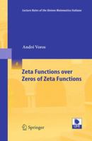 Zeta Functions Over Zeros of Zeta Functions 3642052029 Book Cover