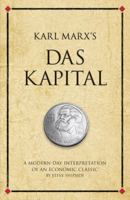 Karl Marx's "Das Kapital": A Modern-day Interpretation of a True Classic (Infinite Success Series) 1906821046 Book Cover