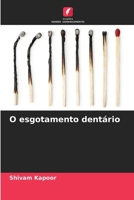 O esgotamento dentário (Portuguese Edition) 6200822956 Book Cover