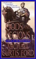 Gods and Legions: A Novel of The Roman Empire 075284976X Book Cover