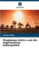 Olugbenga Ashiru und die nigerianische Außenpolitik (German Edition) 6209711901 Book Cover