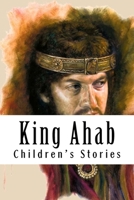 King Ahab 1533572283 Book Cover