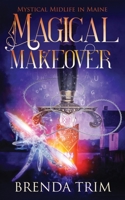 Magical Makeover B092467859 Book Cover