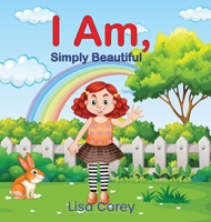 I Am Simply Beautiful: Embracing Your True Worth with Faith-Based Self-Esteem and Confidence B0C773LZY7 Book Cover