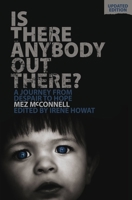 Is There Anybody Out There?: A Journey from Despair to Hope 1845507738 Book Cover