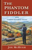Phantom Fiddler: And Other Notable Tales 096199438X Book Cover